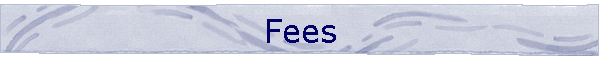 Fees